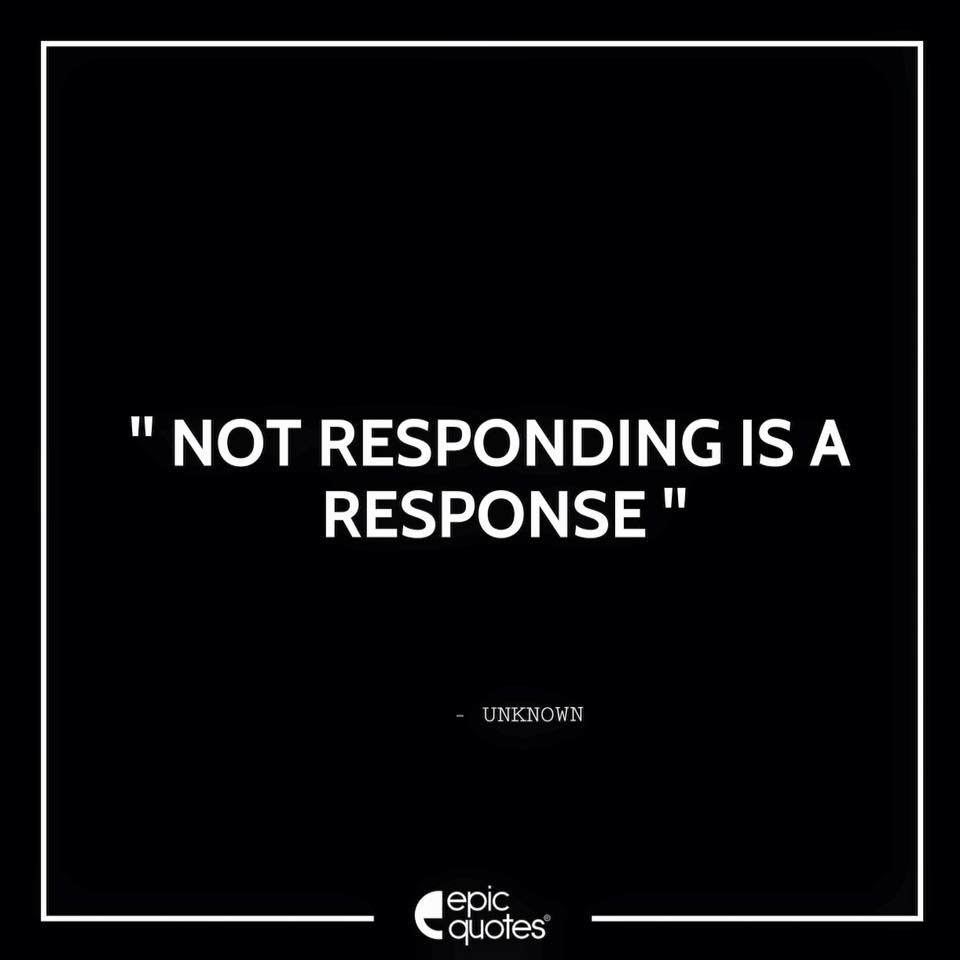 Not responding is a response.