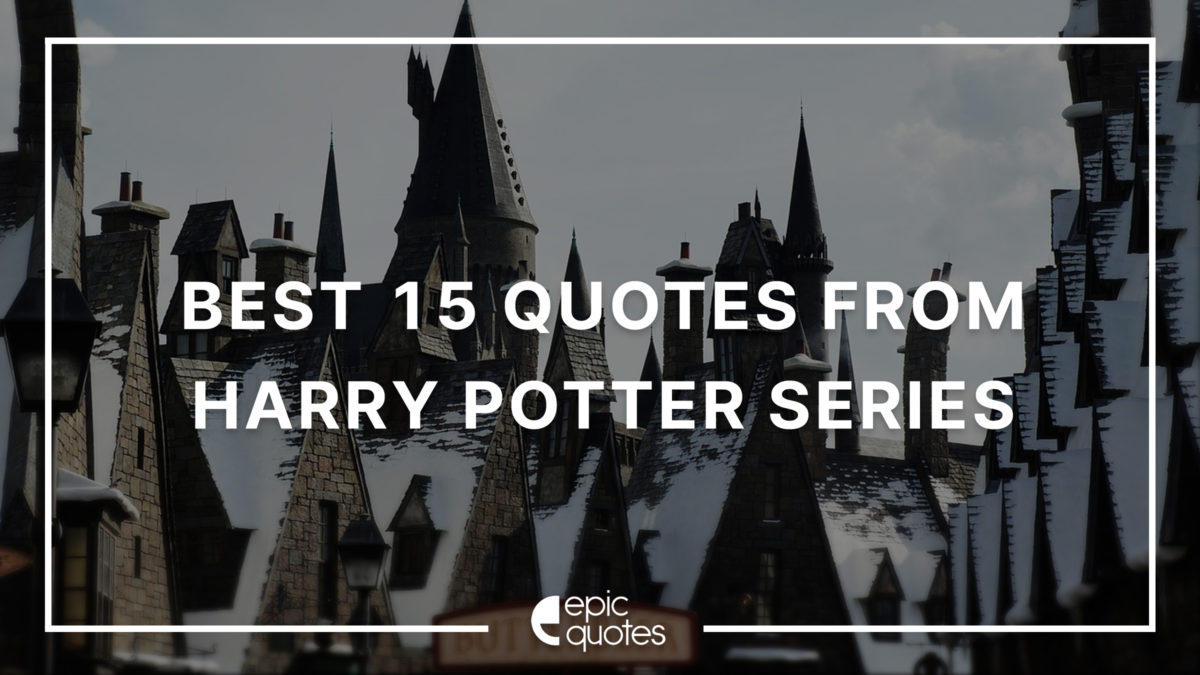 Best 15 Quotes from Harry Potter Series