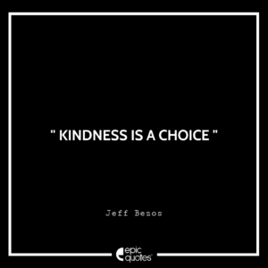 Kindness is a choice