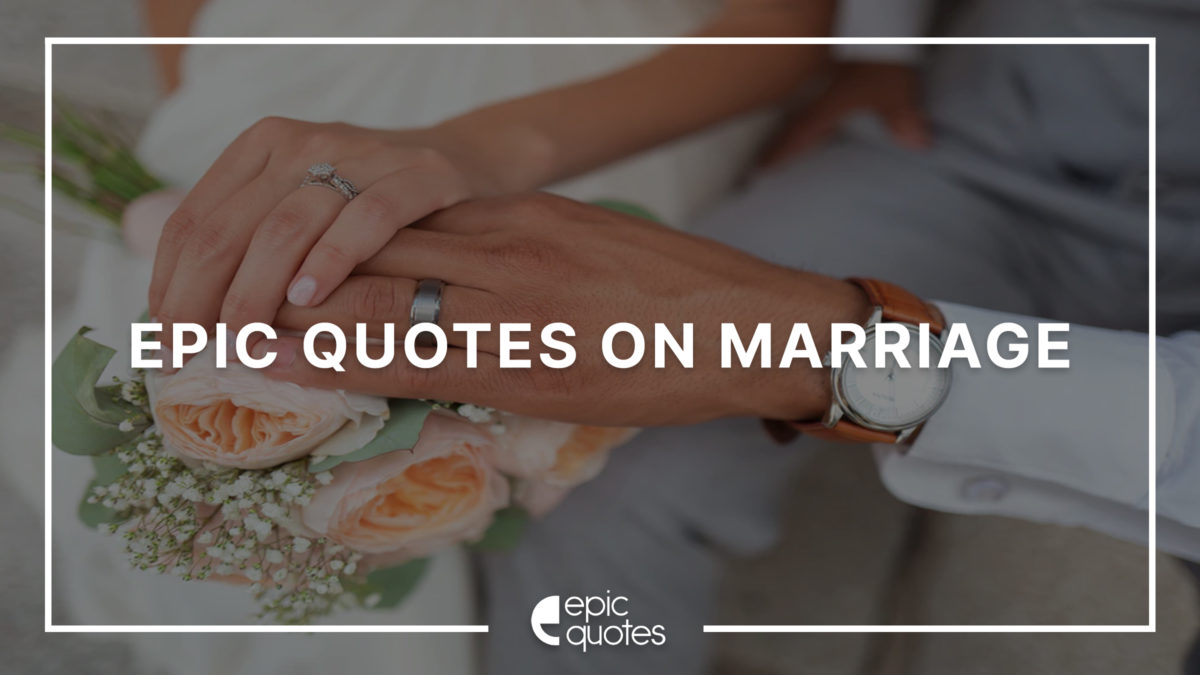 Epic Quotes on Marriage