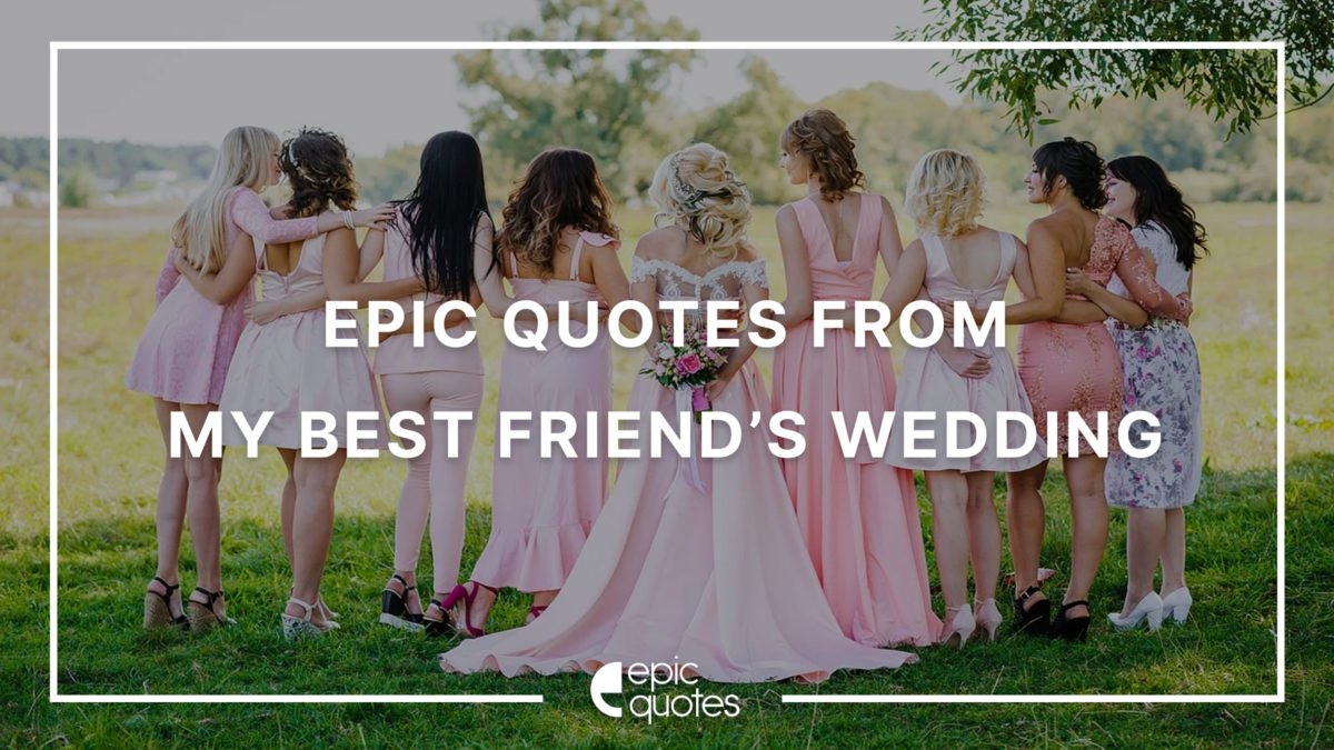 Epic Quotes on love from My best Friend's Wedding