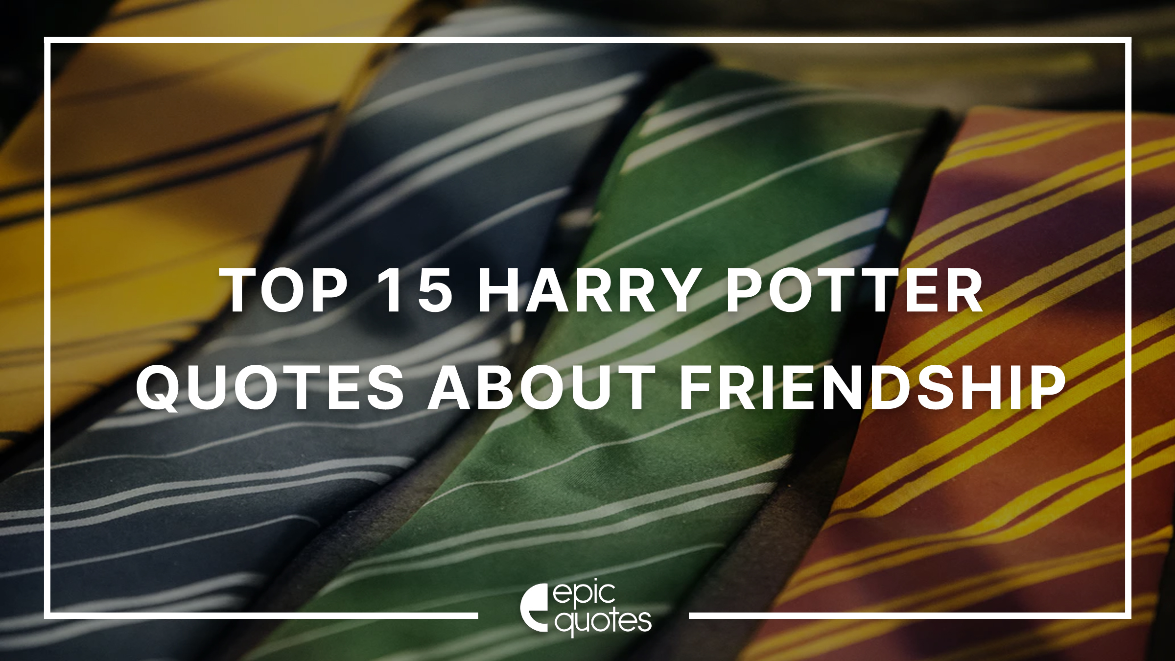 Top 15 Harry Potter Quotes About Friendship | Epic Quotes