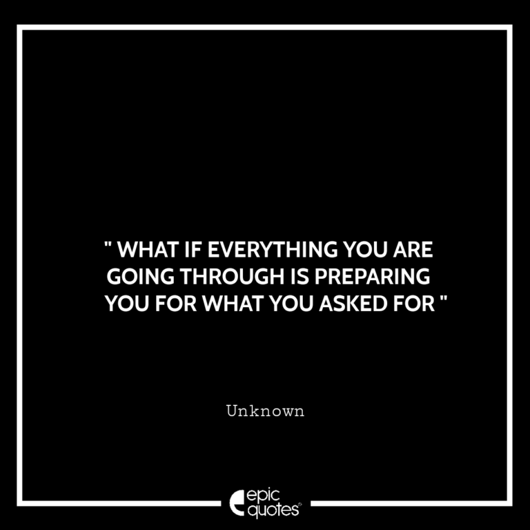 What if everything you are going through is preparing you for what you ...