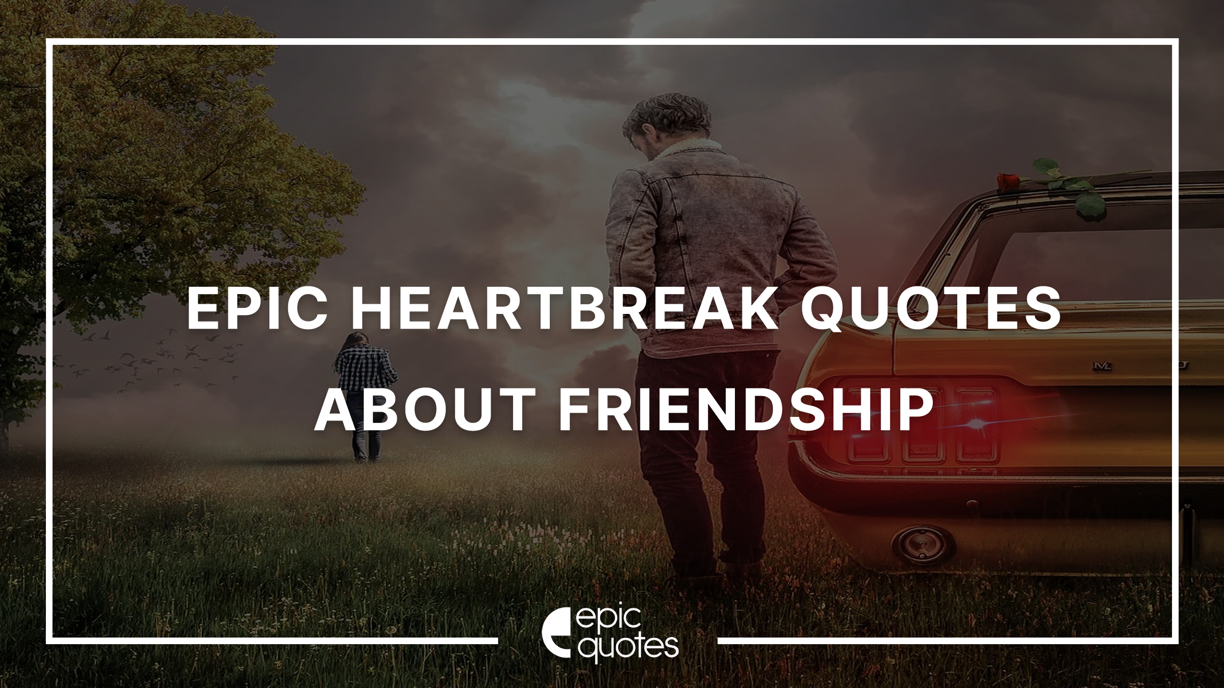 Sad Heartbreak Quotes About Broken Friendship