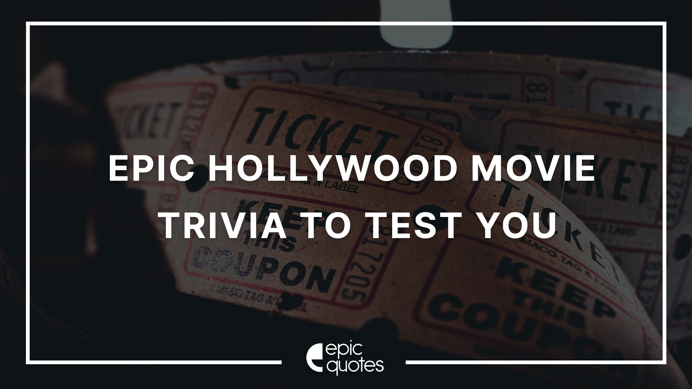 Epic Hollywood Movie Quiz To Test Your Knowledge