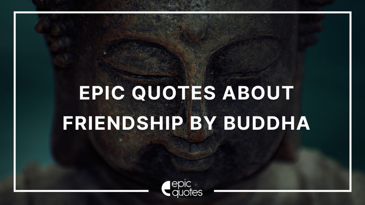 Buddha quotes about friendship