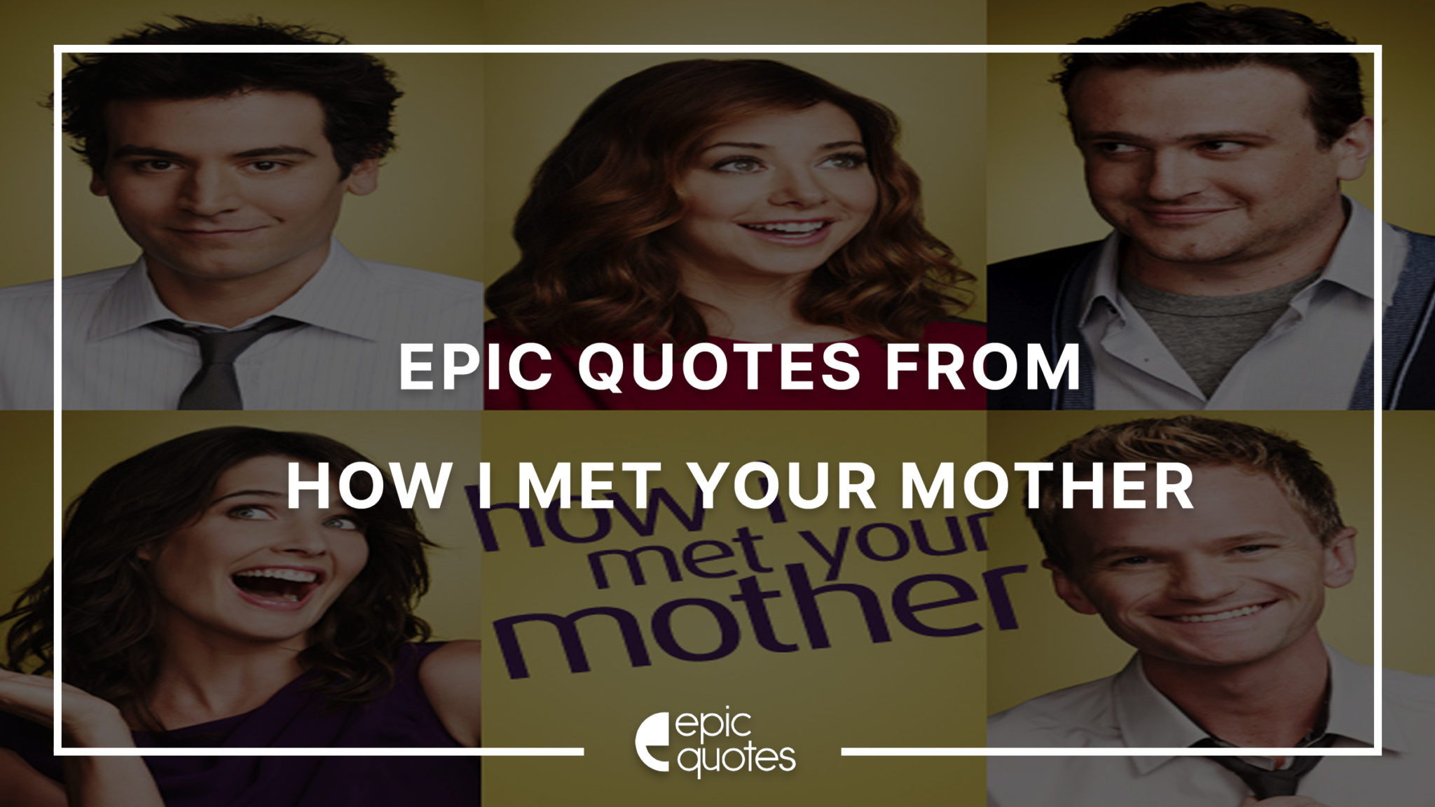 15 Legendary Quotes From How I Met Your Mother