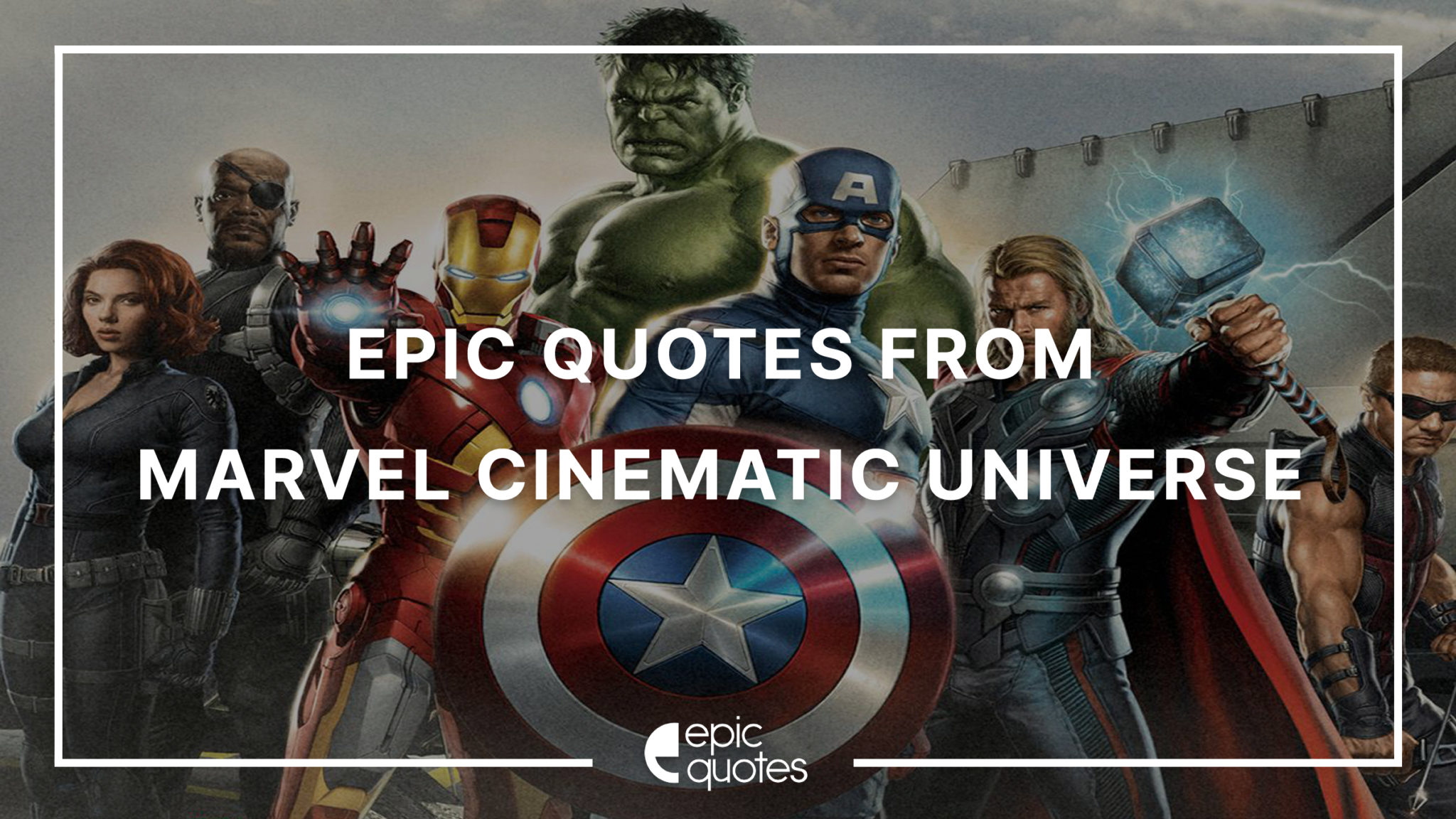 Epic Quotes from Marvel Cinematic Universe Epic Quotes