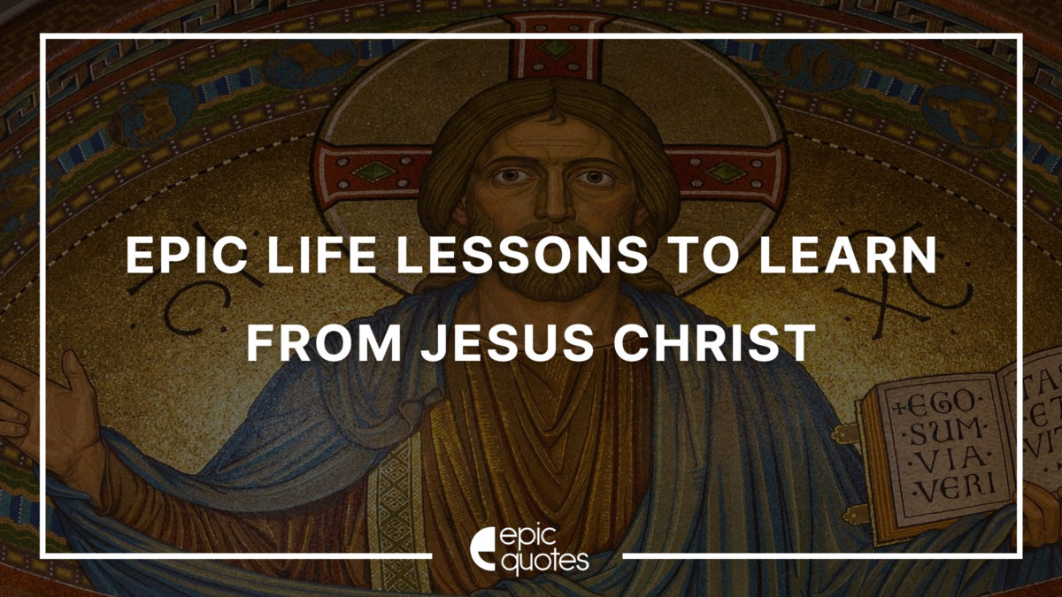 life lessons and quotes by jesus christ