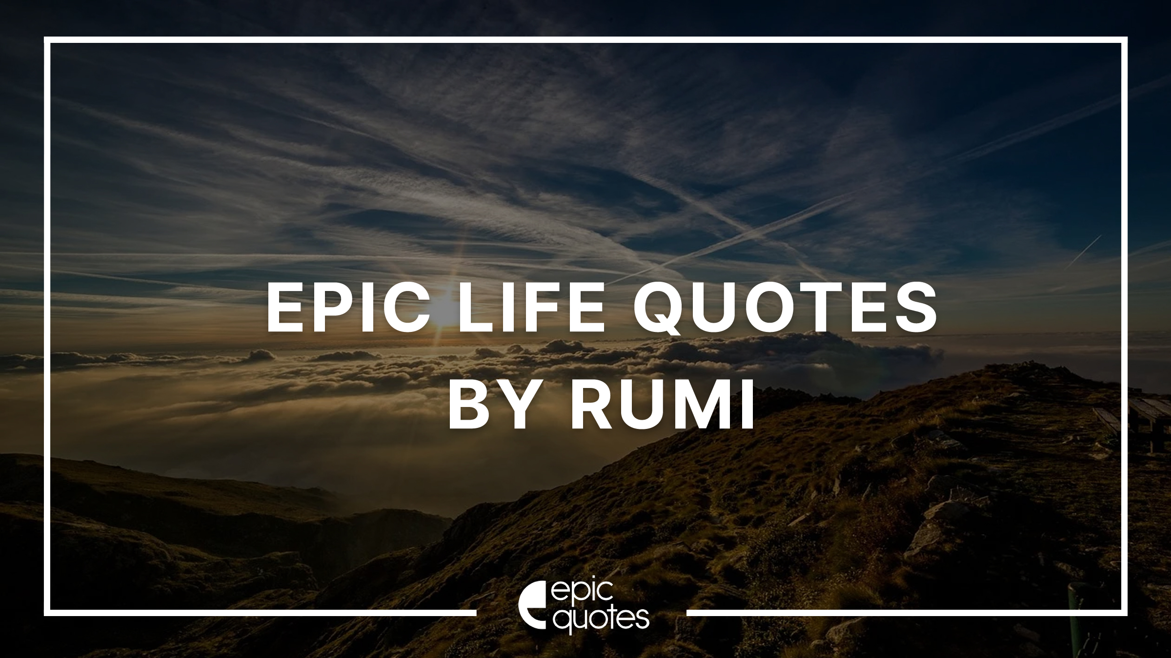 rumi quotes about life