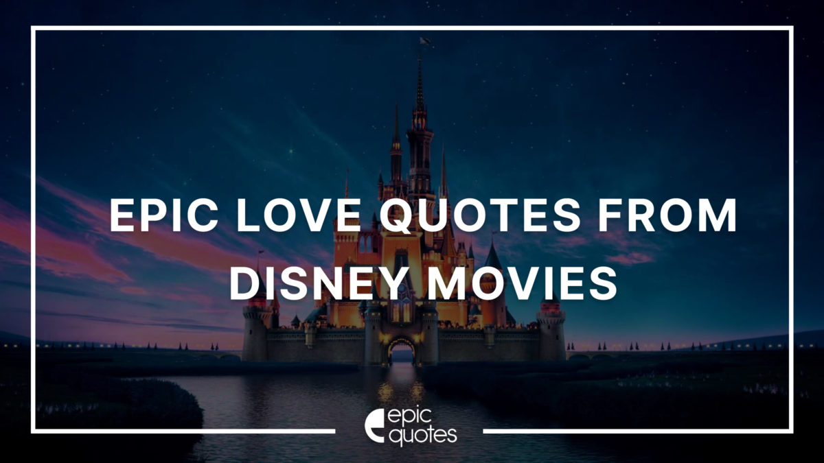 love quotes from disney movies
