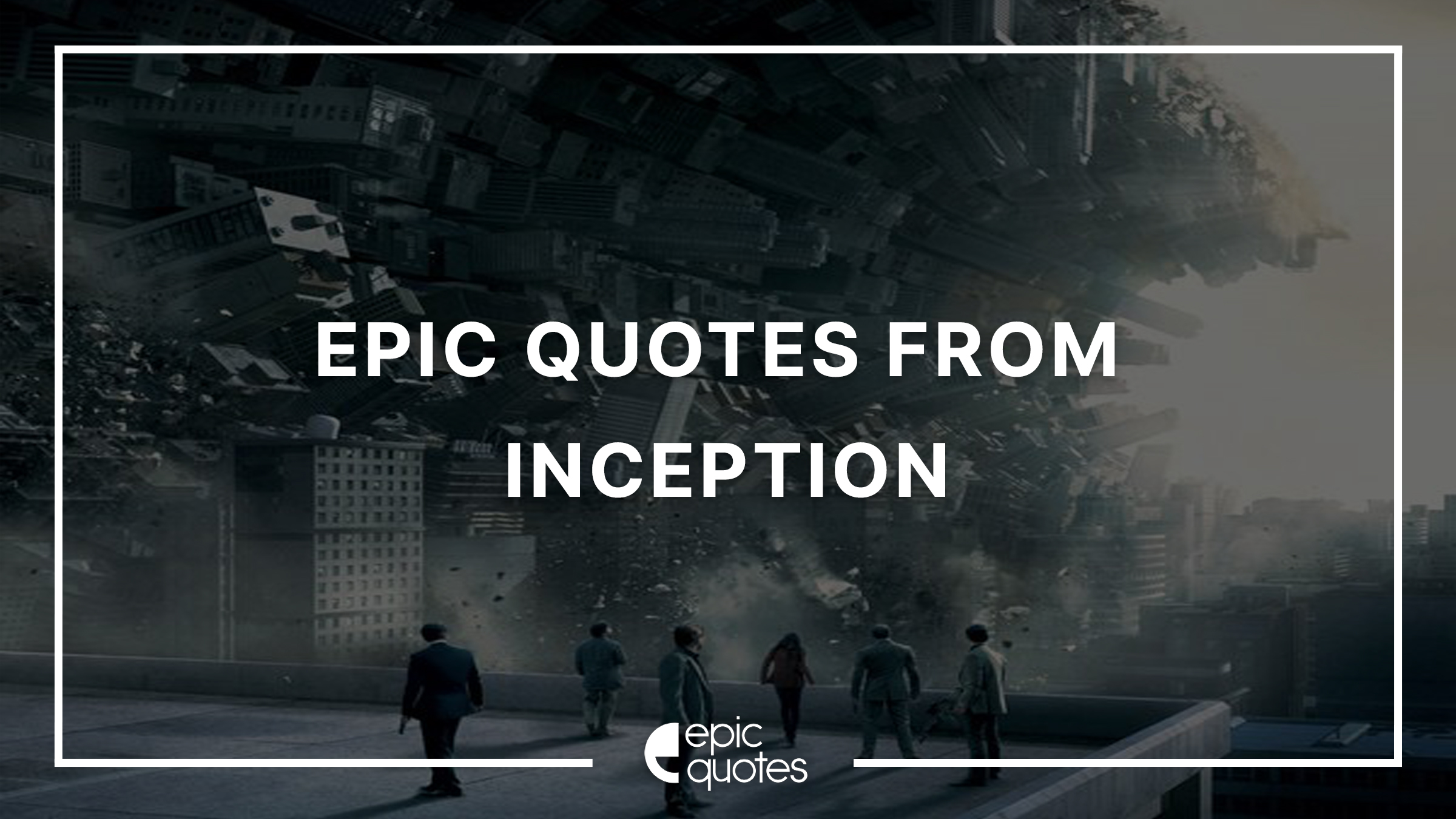 Epic Quotes From Inception