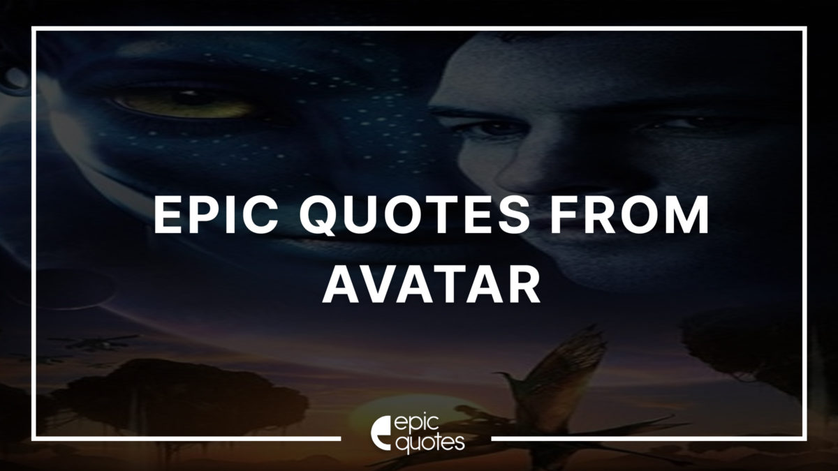 avatar movie quotes