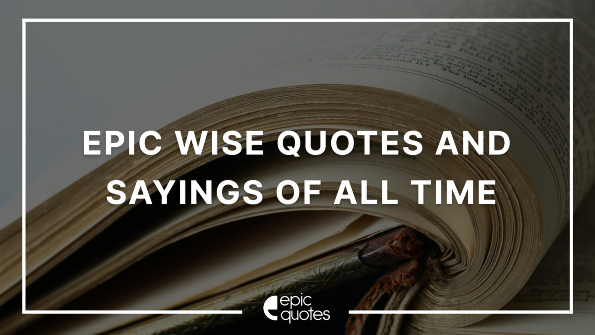 wise quotes and sayings