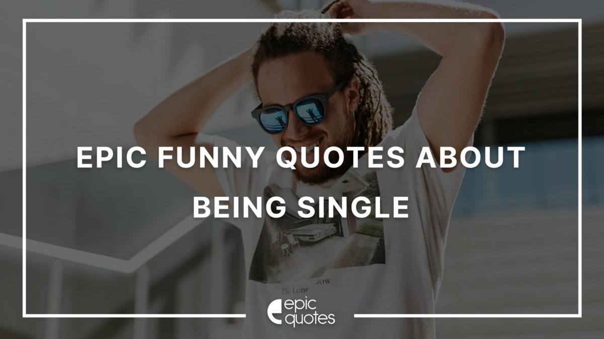 best funny quotes about being single