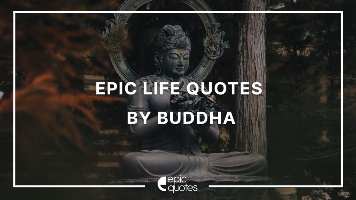 Life Quotes By Buddha