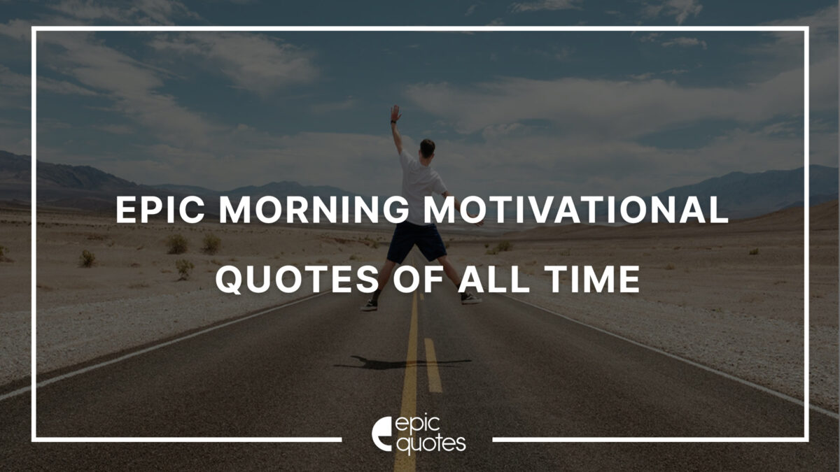Morning Motivational Quotes