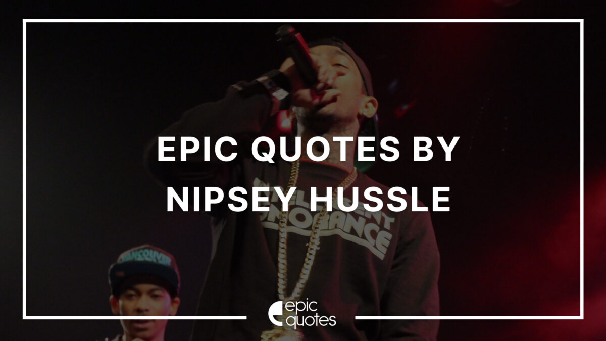 Nipsey Hussle quotes