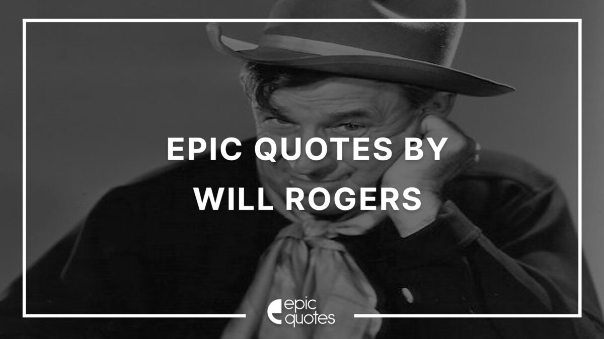 Will Rogers Quotes