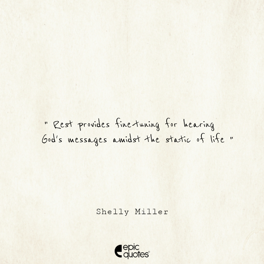 Rest Provides Fine Tuning For Hearing God S Messages Amidst The Static Of Life Shelly Miller