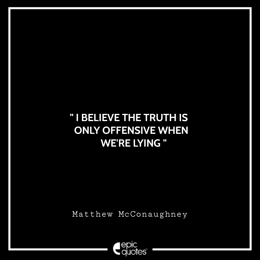 15 Best Quotes From Greenlights By Matthew Mcconaughey