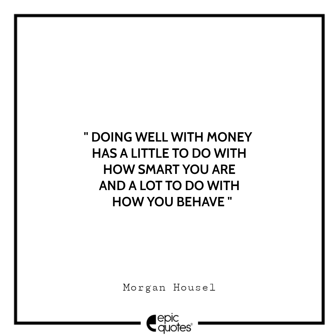 10 Thoughtful Quotes From The Psychology of Money by Housel