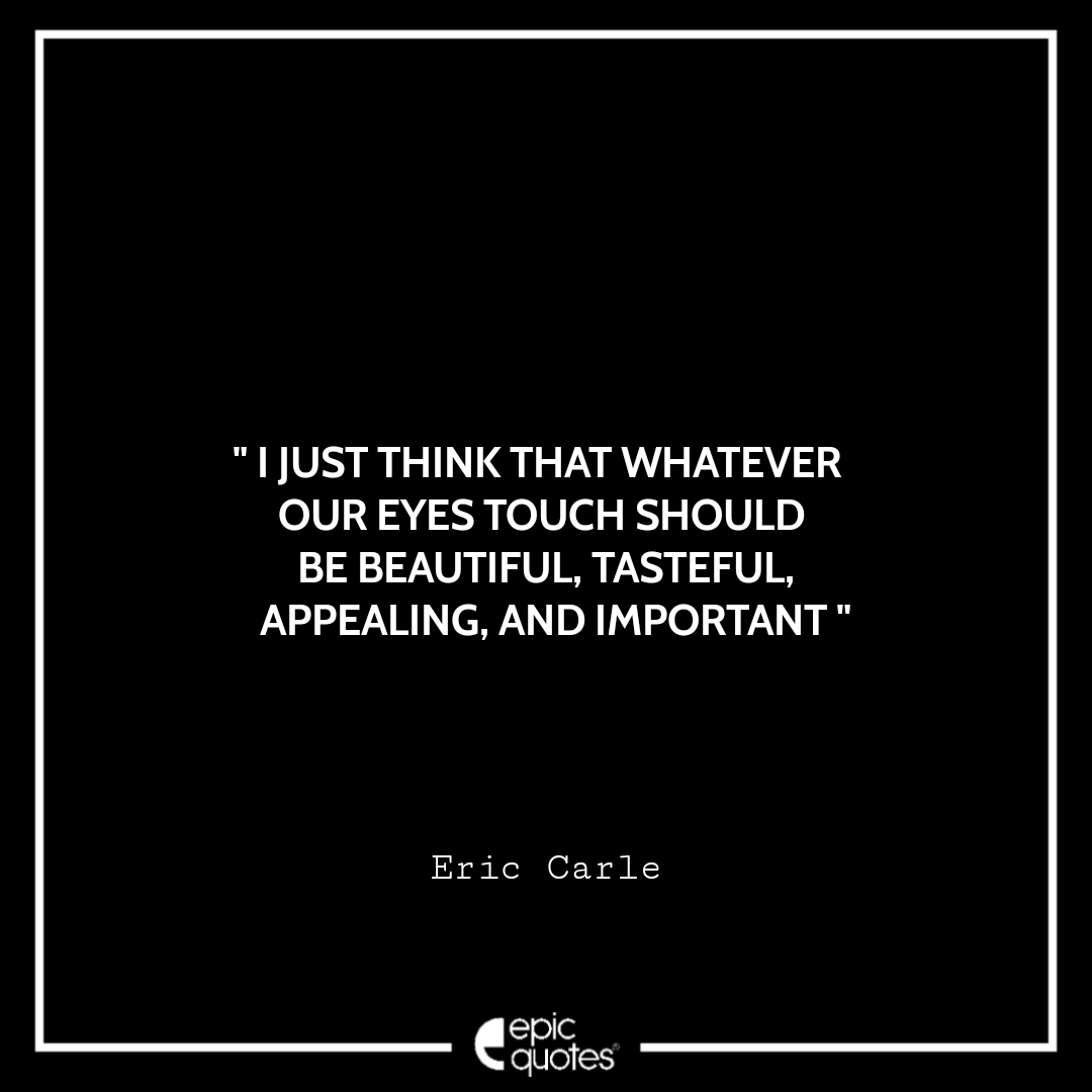 10 Best Quotes By Eric Carle Author Of The Very Hungry Caterpillar