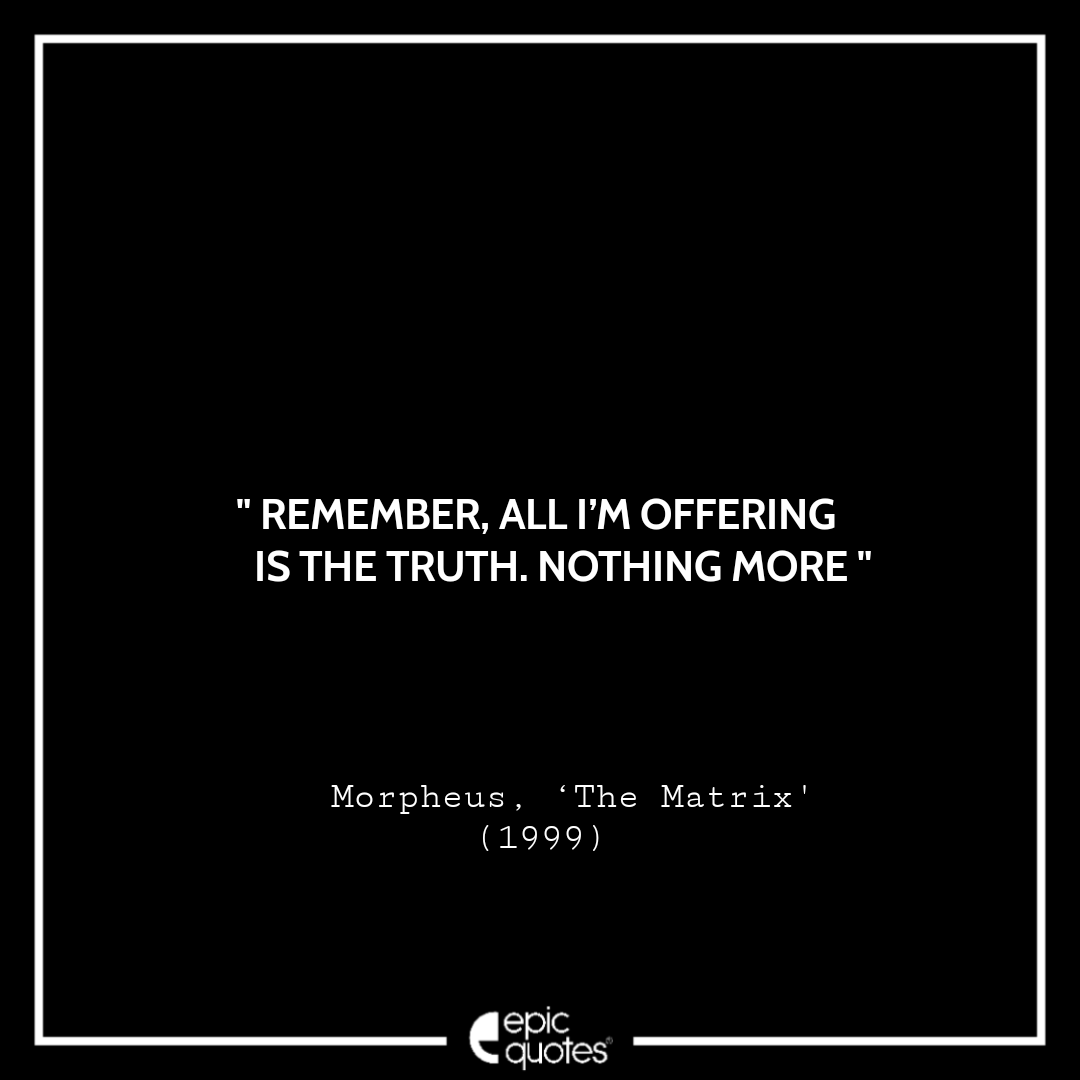 47 Most Iconic Quotes From The Matrix Trilogy 47 Most Iconic Quotes From The Matrix Trilogy