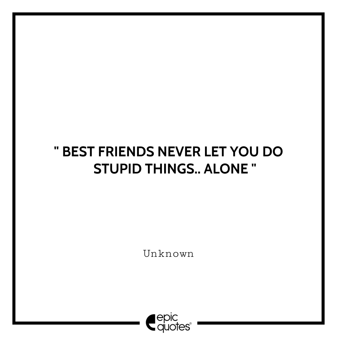 15 Amazing Quotes for your Best Friends