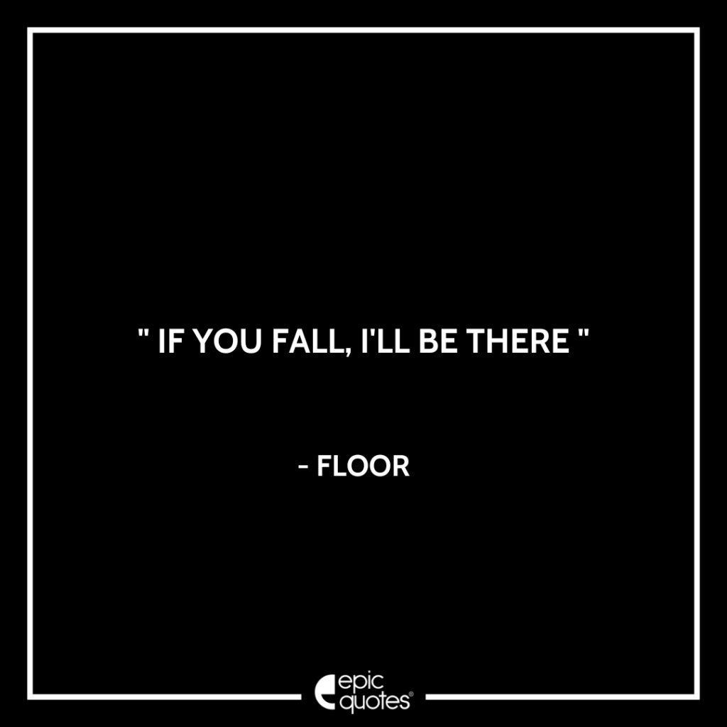 If You Fall I ll Be There Floor